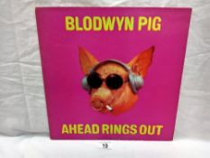 Blodwyn Pig Ahead Rings Out. 3rd Pressing with white 'I' logo on label 1970. UK Pressing island