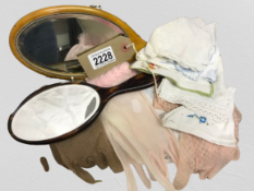 Two hand held mirrors and 3x pairs of ladies evening gloves and a quantity of hankies