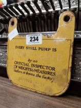 Every Shell Pump is tested and sealed by Official Inspector of Weights enamel sign. {20 cm H x 19 cm