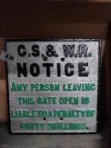 GS and WR Notice Any person leaving this gate open is liable to a penalty of forty shillings cast