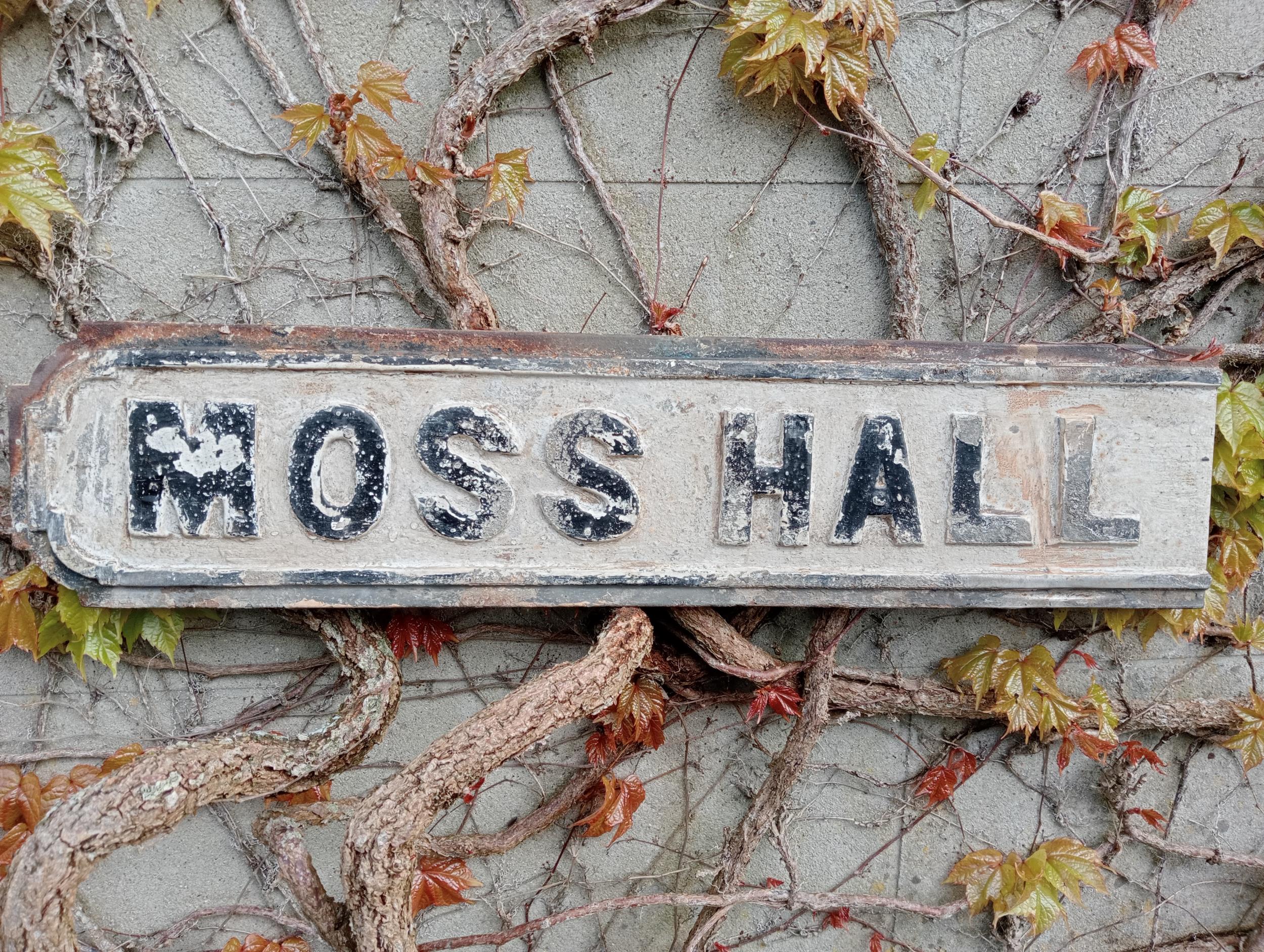 Cast iron Street sign Moss Hall {H 16cm x W 68cm }. (NOT AVAILABLE TO VIEW IN PERSON)