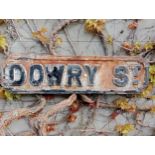 Cast iron Street sign Dowry St {H 18cm x W 69cm}. (NOT AVAILABLE TO VIEW IN PERSON)