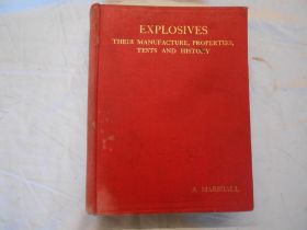 MARSHALL, A. Explosives, their Manufacture, Properties... 1st.ed. 1915, London,