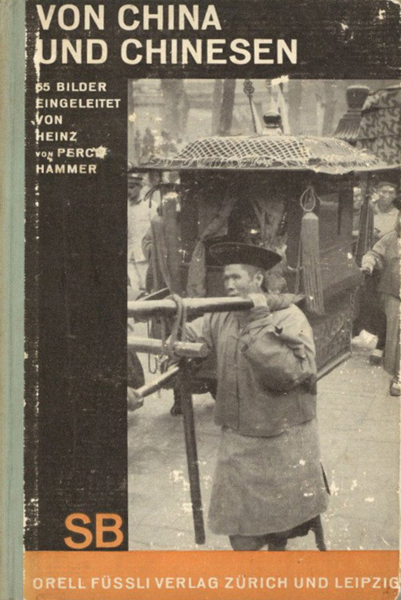 Kolonien China Buch Von China und Chinesen Verlag Orell Füssli 1930 Zürich Bildband mit 64 S. mit
