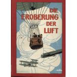 Buch Luftfahrt Die Eroberung der Luft, Deutsche Verlagsgesellschaft Stuttgart 1909 mit einem