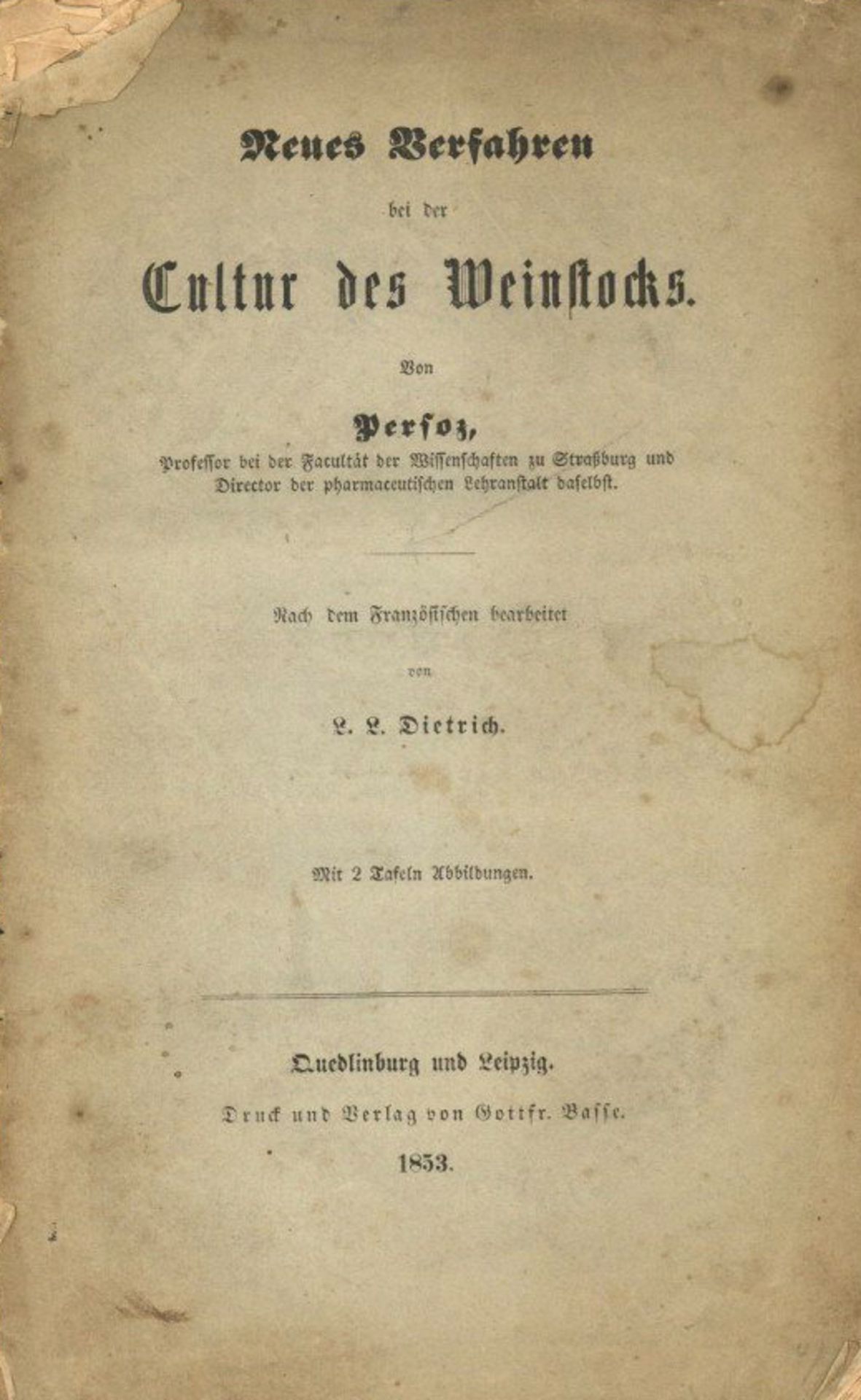 Wein Broschüre Neues Verfahren bei der Cultur des Weinstocks von Prof. Persoz, J. 1853, Verlag Basse