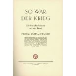 Zwischenkriegszeit Buch So war der Krieg 200 Kampfaufnahmen aus der Front von Schauwecker, Franz