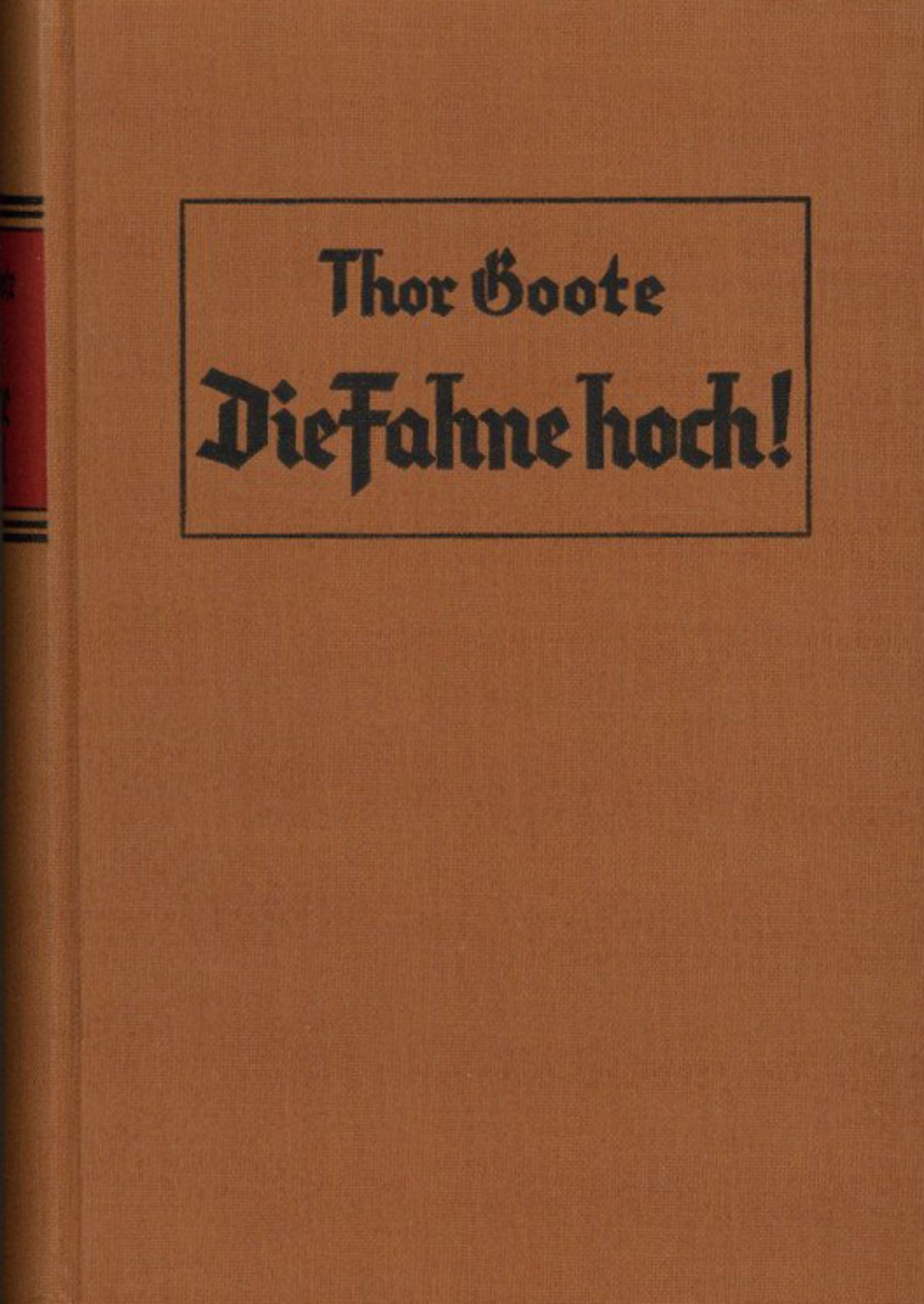 Buch WK II Die Fahne hoch von Goote, Thor 1933 Verlag Zeitgeschichte Berlin 417 S. II