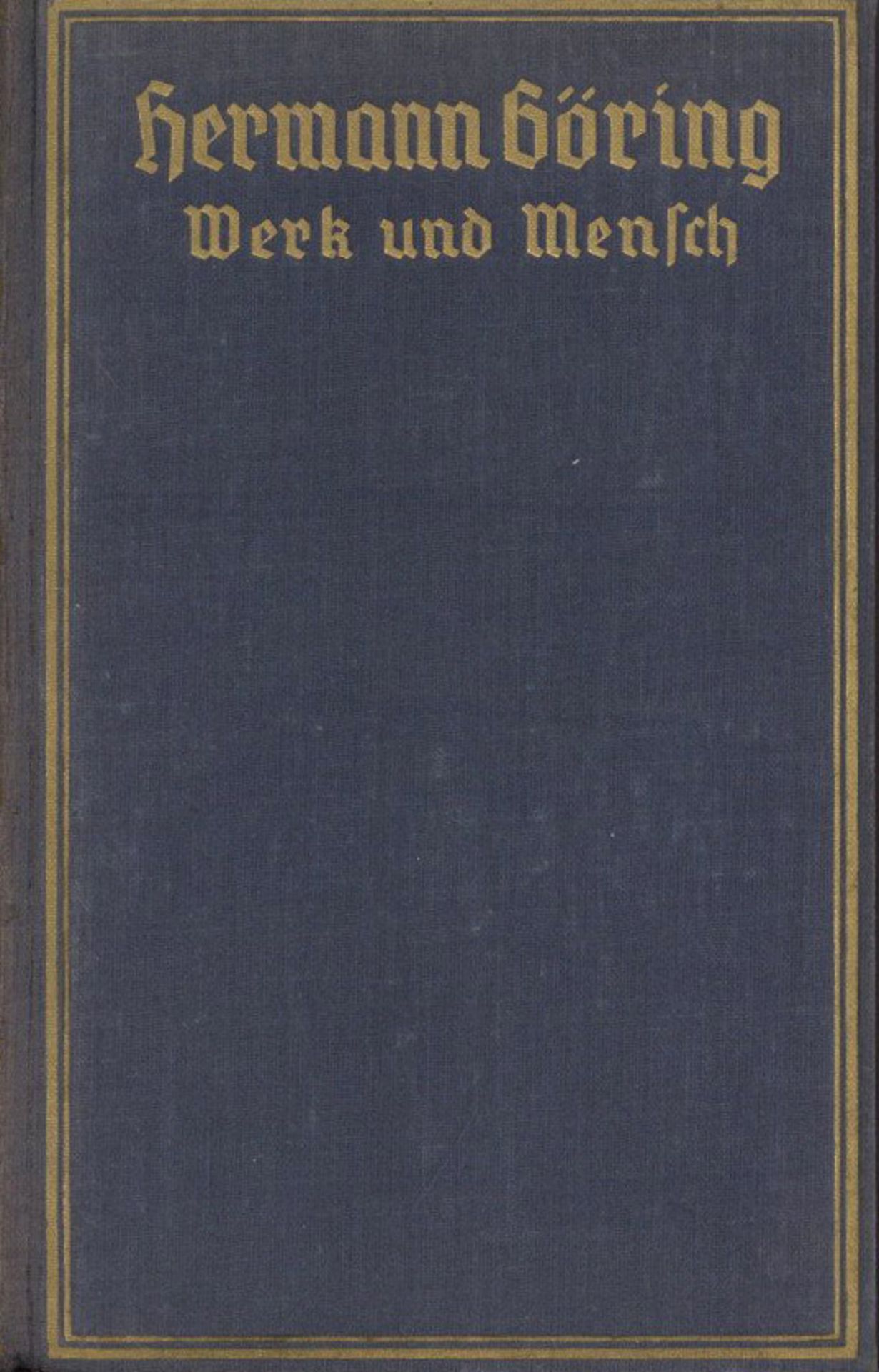 Buch WK II Hermann Göring Werk und Mensch von Gritzbach, Erich 1938 Zentralverlag der NSDAP Franz