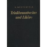 Wein Buch Trinkbranntweine und Liköre von Wüstenfeld, H. 1950, Verlag Parey Berlin, 482 S. II