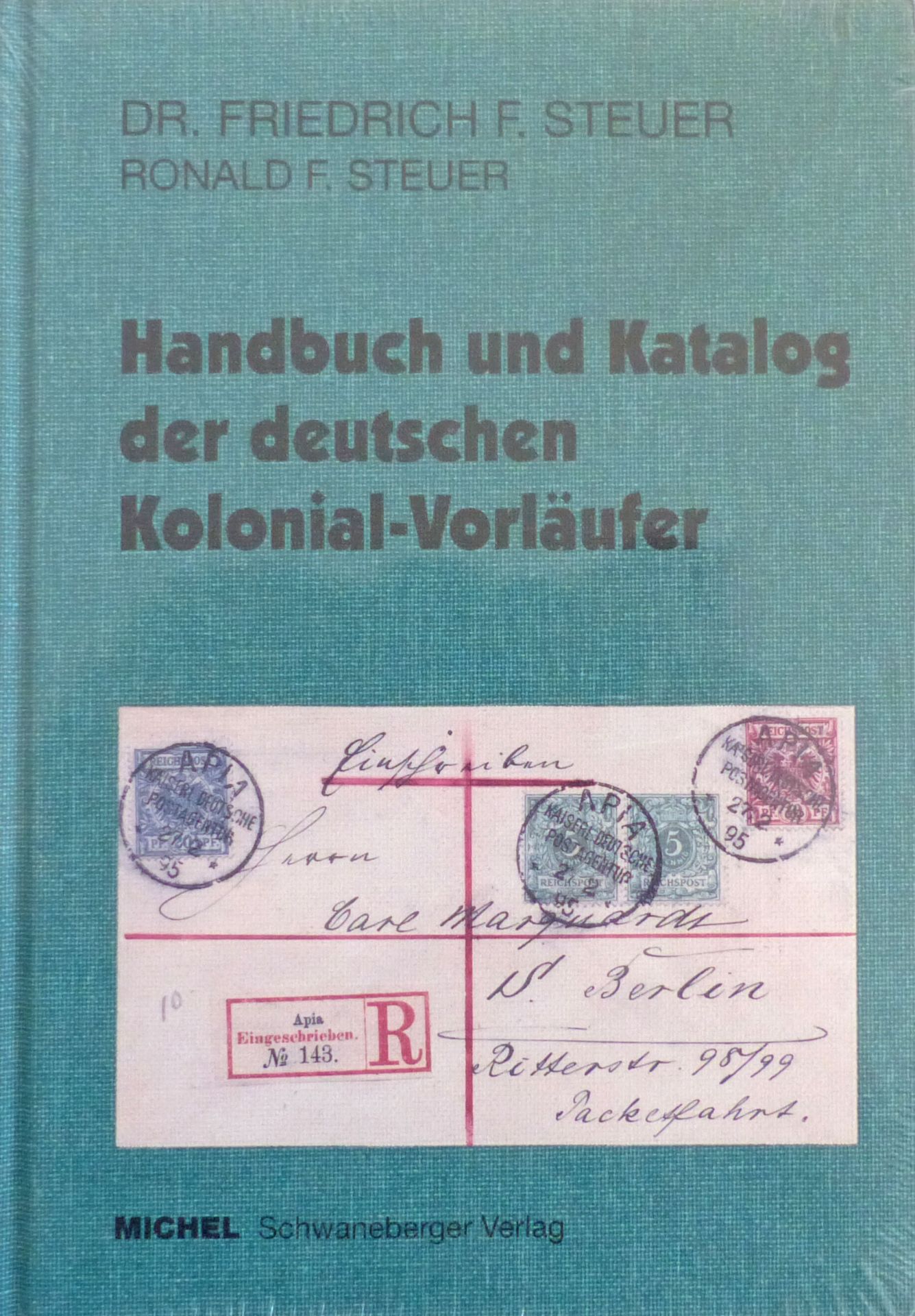 KOLONIEN Literatur Handbuch und Katalog der deutschen Kolonial-Vorläufer (Michel) von Friedrich F.