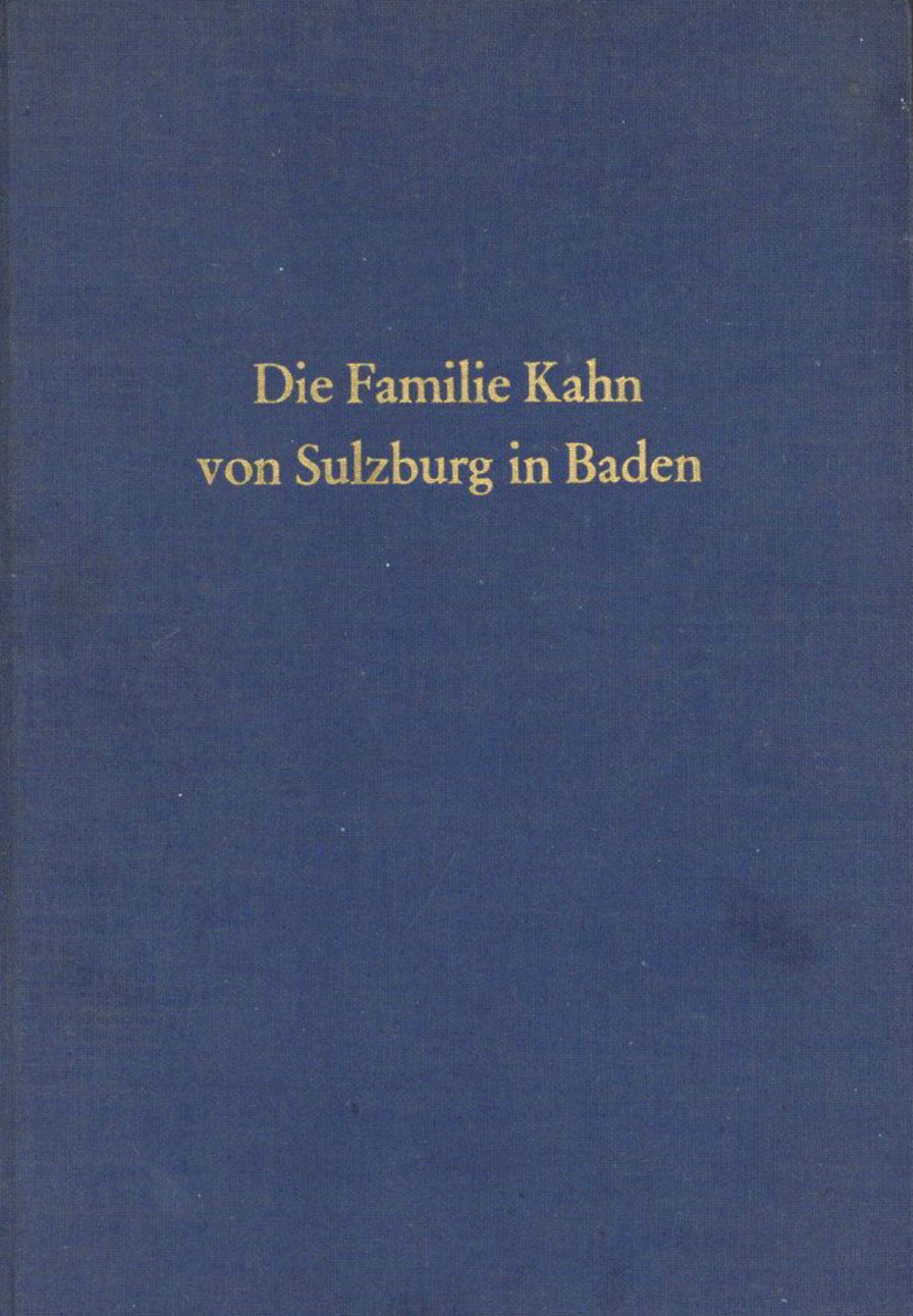 Judaika Buch Die Familie Kahn von Sulzburg/Baden Ihre Geschichte und Genealogie von Kahn, Ludwig