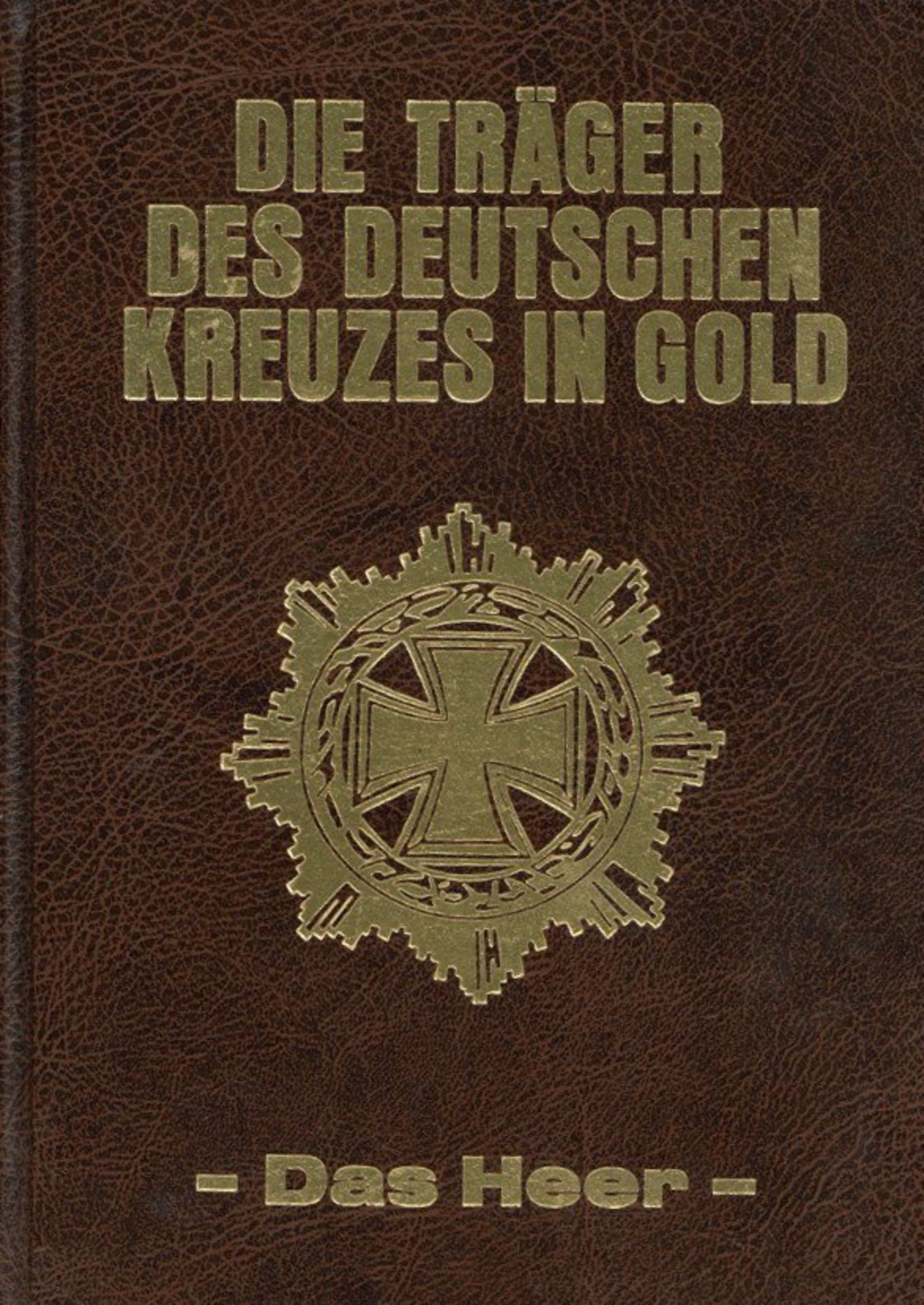 Buch WK II Die Träger Des Deutschen Kreuzes In Gold Das Heer von Scheibert, Horst 1992, Verlag