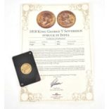 A King George V 22ct gold sovereign, India mint mark, dated 1918, with certificate.