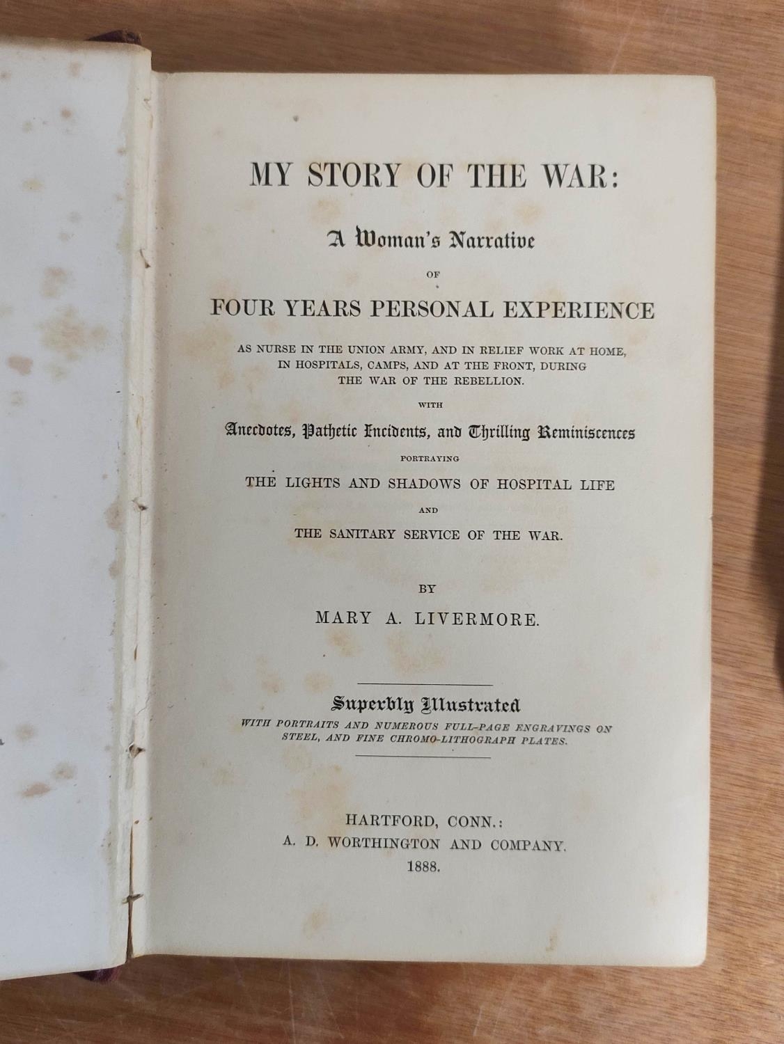 LIVERMORE MARY A.  My Story of the War, A Woman's Narrative of Four Years Personal Experience as - Image 2 of 13