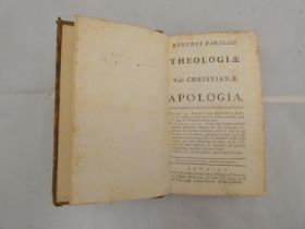 BARCLAY THOMAS.  Theologiae Vere Christianae Apologia. Panelled calf, old rebacking. 2nd (Latin)