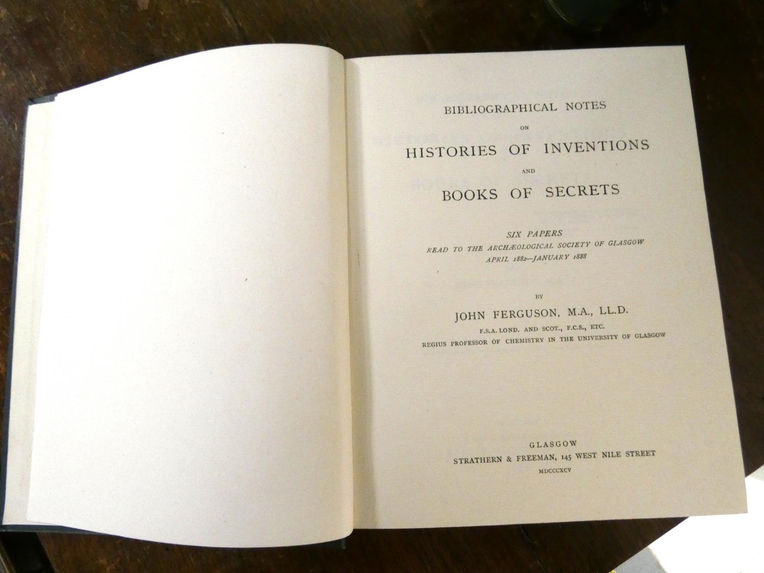 FERGUSON JOHN.  Bibliographical Notes on Histories of Inventions & Books of Secrets. Vols. 1 & 2, - Image 2 of 3