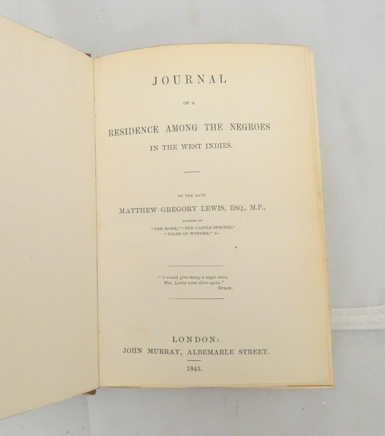 LEWIS MATTHEW G. ("MONK LEWIS").  Journal of a Residence Among the Negroes in the West Indies. 1845; - Image 2 of 3