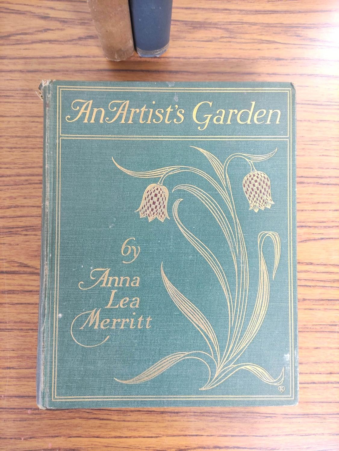 MERRITT ANNA L.  An Artist's Garden. Tipped in col. plates. Quarto. Orig. green pict. cloth, some - Image 3 of 12