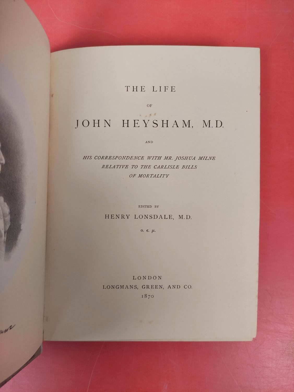 LONSDALE DR.  The Life of John Heysham M.D. & His Correspondence ... Relative to the Carlisle - Image 3 of 7