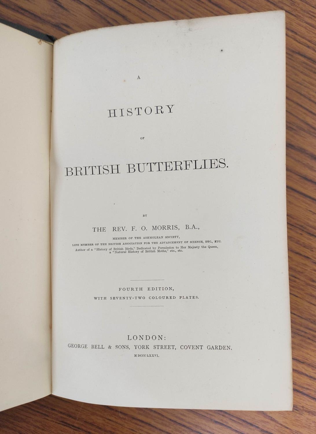 MORRIS REV. F. O.  A History of British Butterflies. Good hand col. plates. Quarto. Orig. green - Image 2 of 10