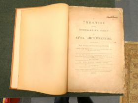CHAMBERS SIR WILLIAM.  A Treatise on the Decorative Part of Civil Architecture. 59 ang. plates (of