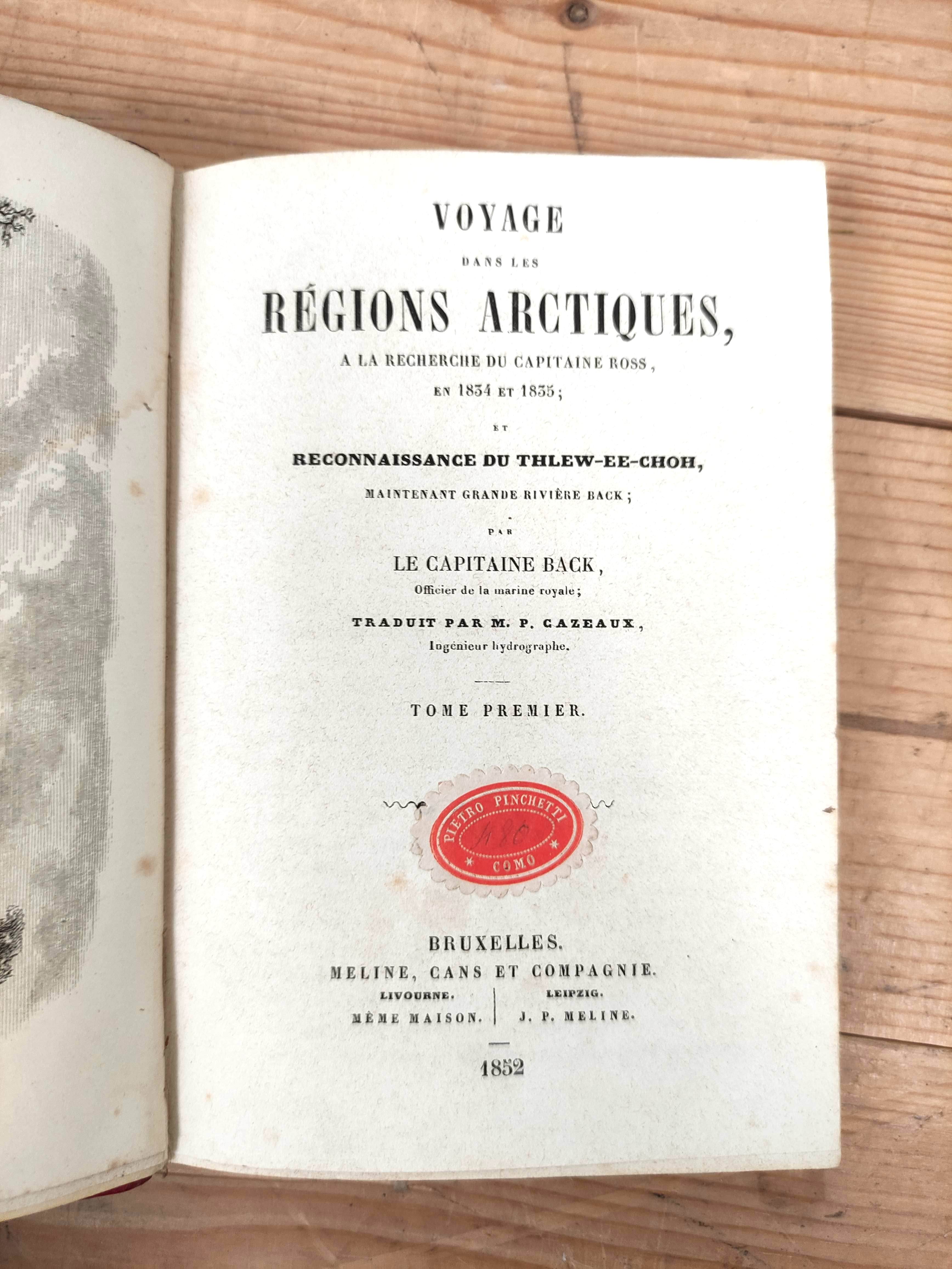 BACK CAPITAINE.  Voyage Dans Les Regions Arctiques. 2 vols. in one. Frontis & plates. Qtr. red - Image 2 of 6
