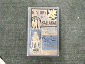 WITHERS WILLIAM BRAMWELL.  The History of Ballarat from the First Pastoral Settlement to the Present