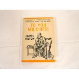 HILTON JAMES.  To You Mr. Chips. 1st ed. in d.w. 1938.