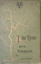 The Tyne and its Tributaries by W J Palmer, printed 1882.