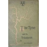 The Tyne and its Tributaries by W J Palmer, printed 1882.