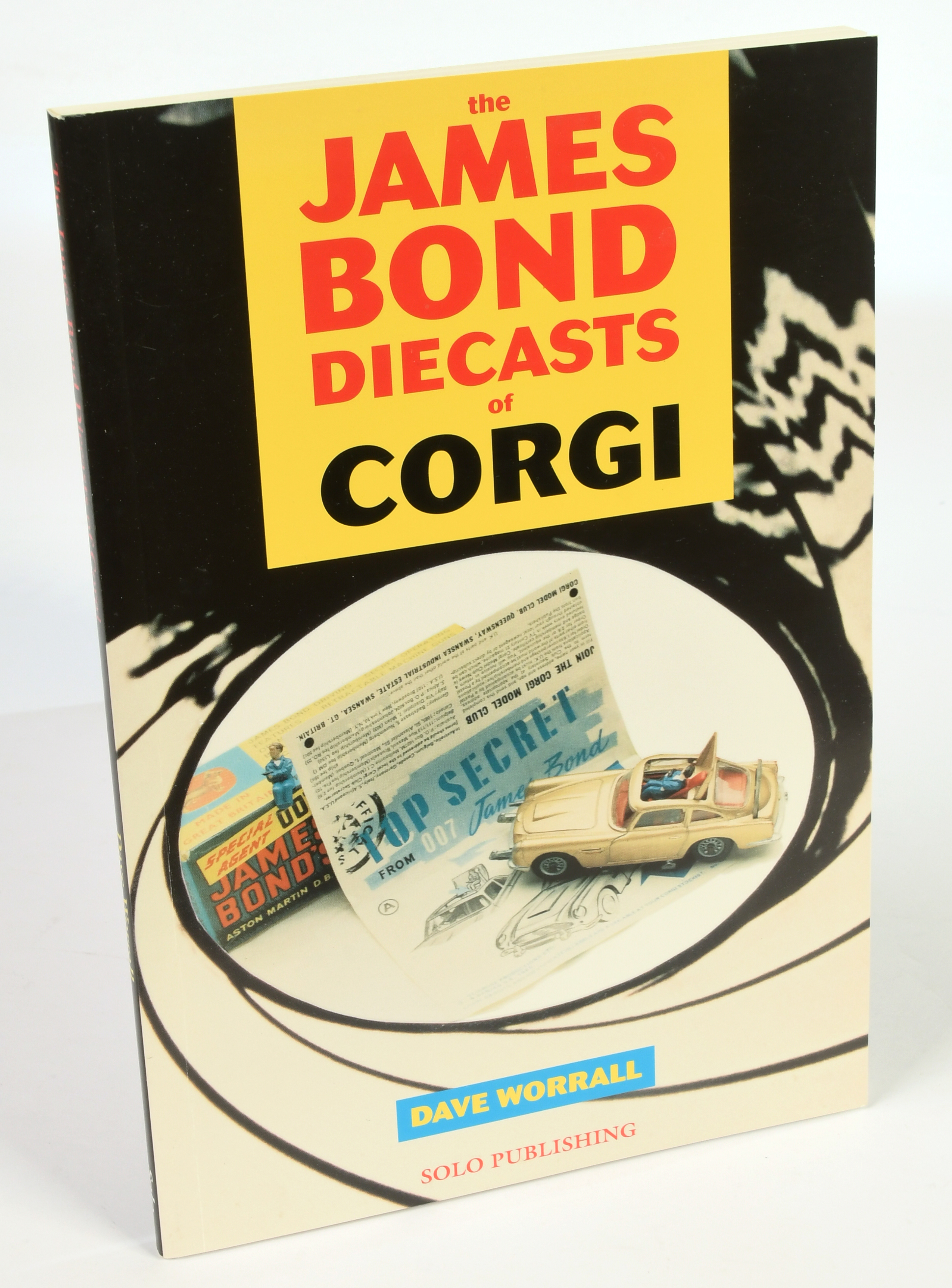 Corgi Toys "The James Bond Diecasts Of Corgi" Book - 1st issue Ltd this being 126/ 500 Signed by ...