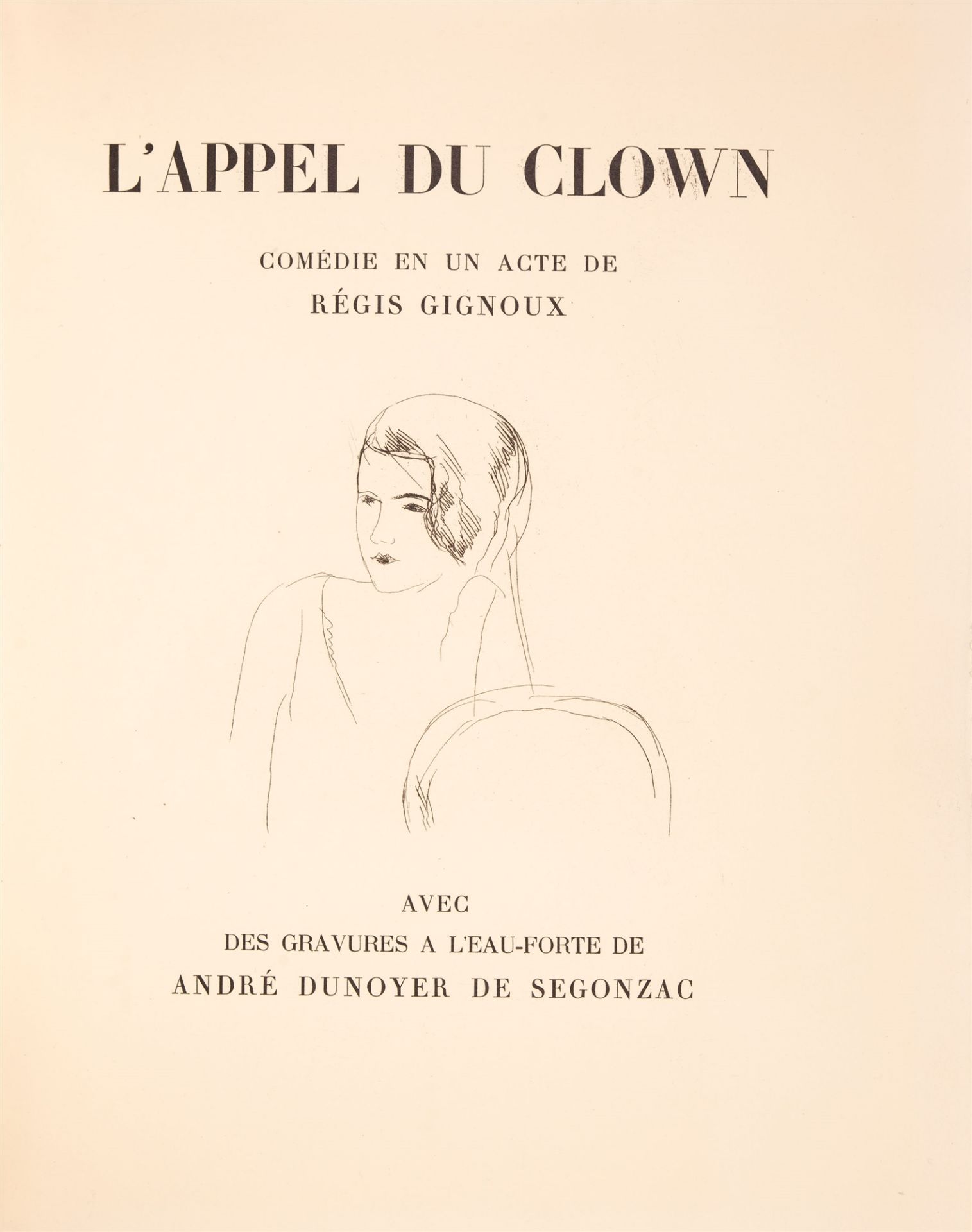 A. D. de Segonzac / R. Gignoux, L'appel du Clown. (Paris 1930).