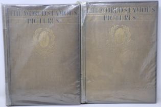 Volumes 1 and 2 of 'The Worlds Famous Pictures', each with 144 Mezzogravures and 12 colour plates.