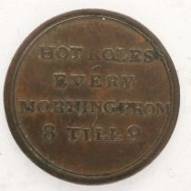 18th century copper bakers token: Praise God For All, Hot Rolls (roles) Every Morning From 8 Til