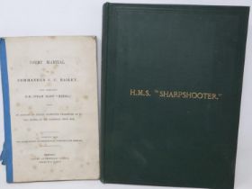 HMS Sharpshooter by Commander J.C Bailey with singed dedication and a copy of his court marshal.
