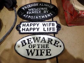 Three cast iron signs, Beware of Wife, Happy Wife Happy Life etc, largest L: 20 cm. UK P&P Group