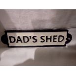 Cast iron Dads Shed sign, L: 18 cm. UK P&P Group 1 (£16+VAT for the first lot and £2+VAT for