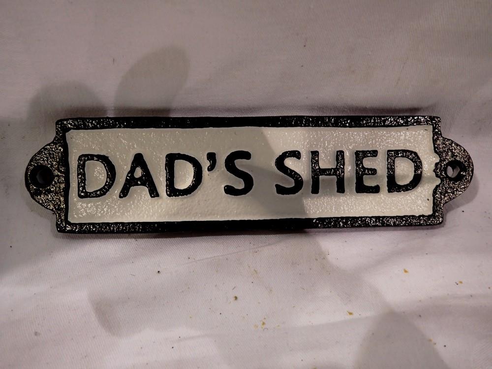 Cast iron Dads shed sign, L: 19 cm. UK P&P Group 1 (£16+VAT for the first lot and £2+VAT for