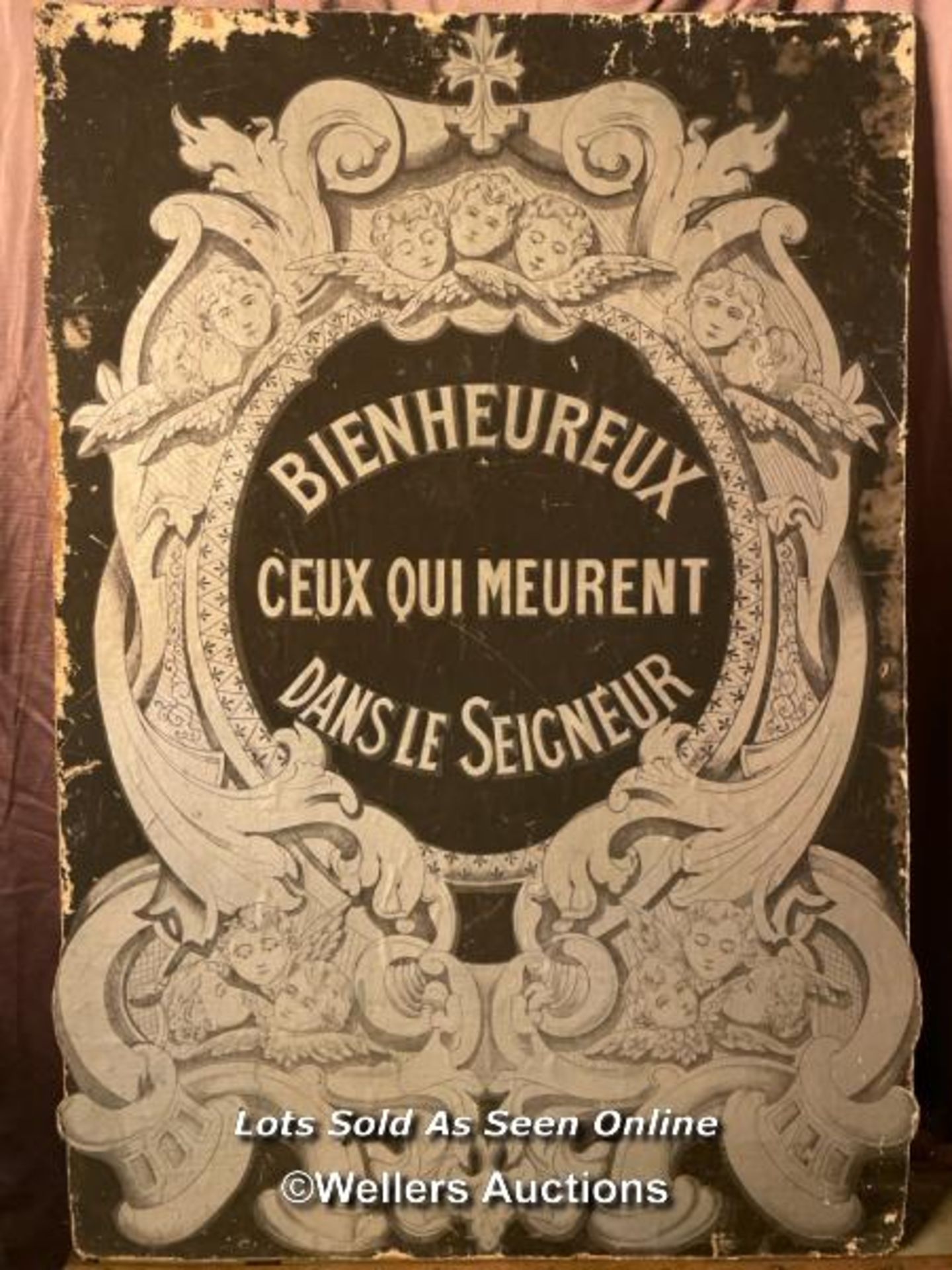 ADVERTISING BOARD 'BIENHEUREUX CEUX QUI MEURENT DANSELE SEIGNEUR', TRANSLATES TO 'BLESSED THOSE