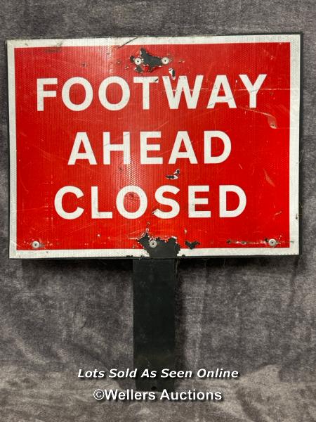 Footway Ahead Closed road sign, 61 x 72cm / AN25