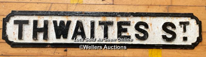 *ORIGINAL 'THWAITES ST' CAST IRON STREET SIGN 96CM (L) X 18CM (H)