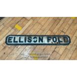*ORIGINAL 'ELLISON FOLD' CAST IRON STREET SIGN, 104CM (L) X 18CM (H)