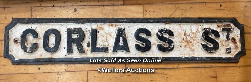 *ORIGINAL 'CORLASS ST' CAST IRON STREET SIGN, 93CM (L) X 17CM (H)