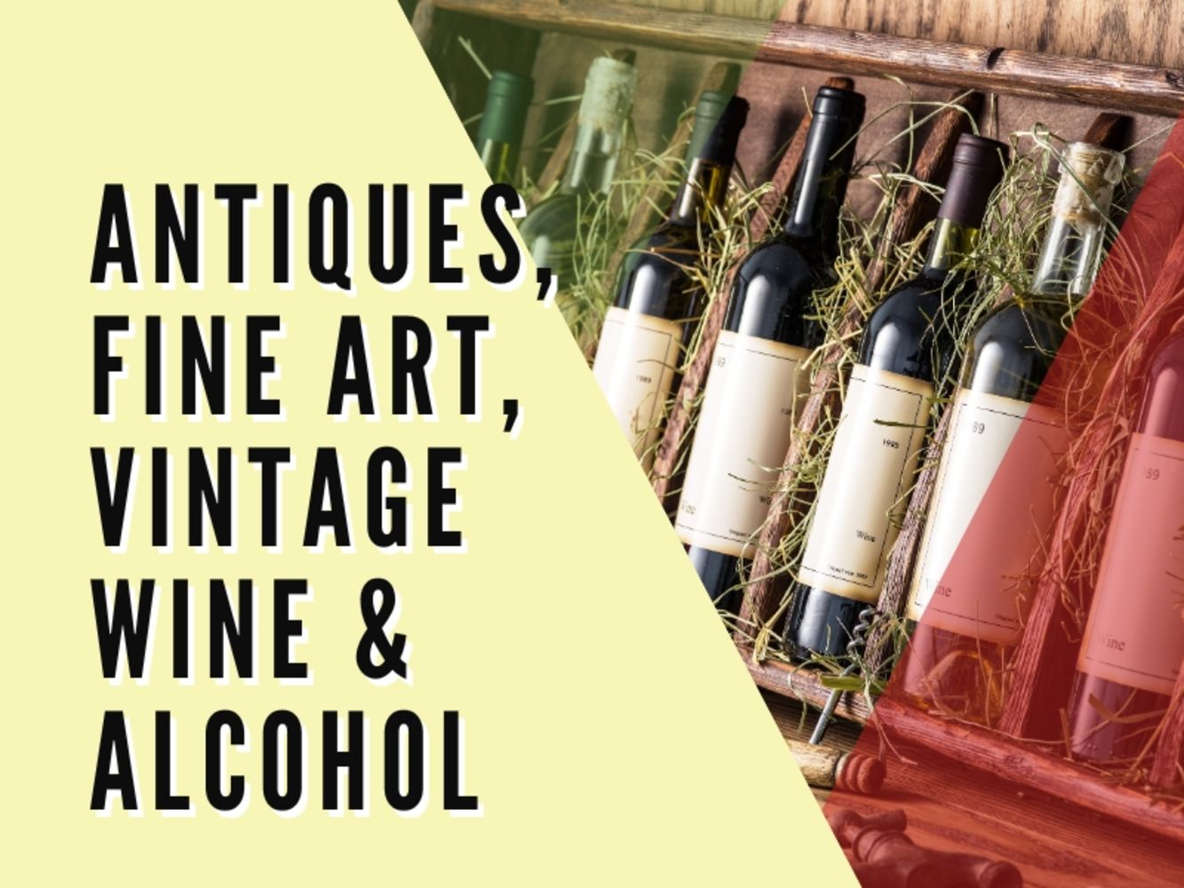 Antiques, Fine Art, Vintage Wine & Alcohol