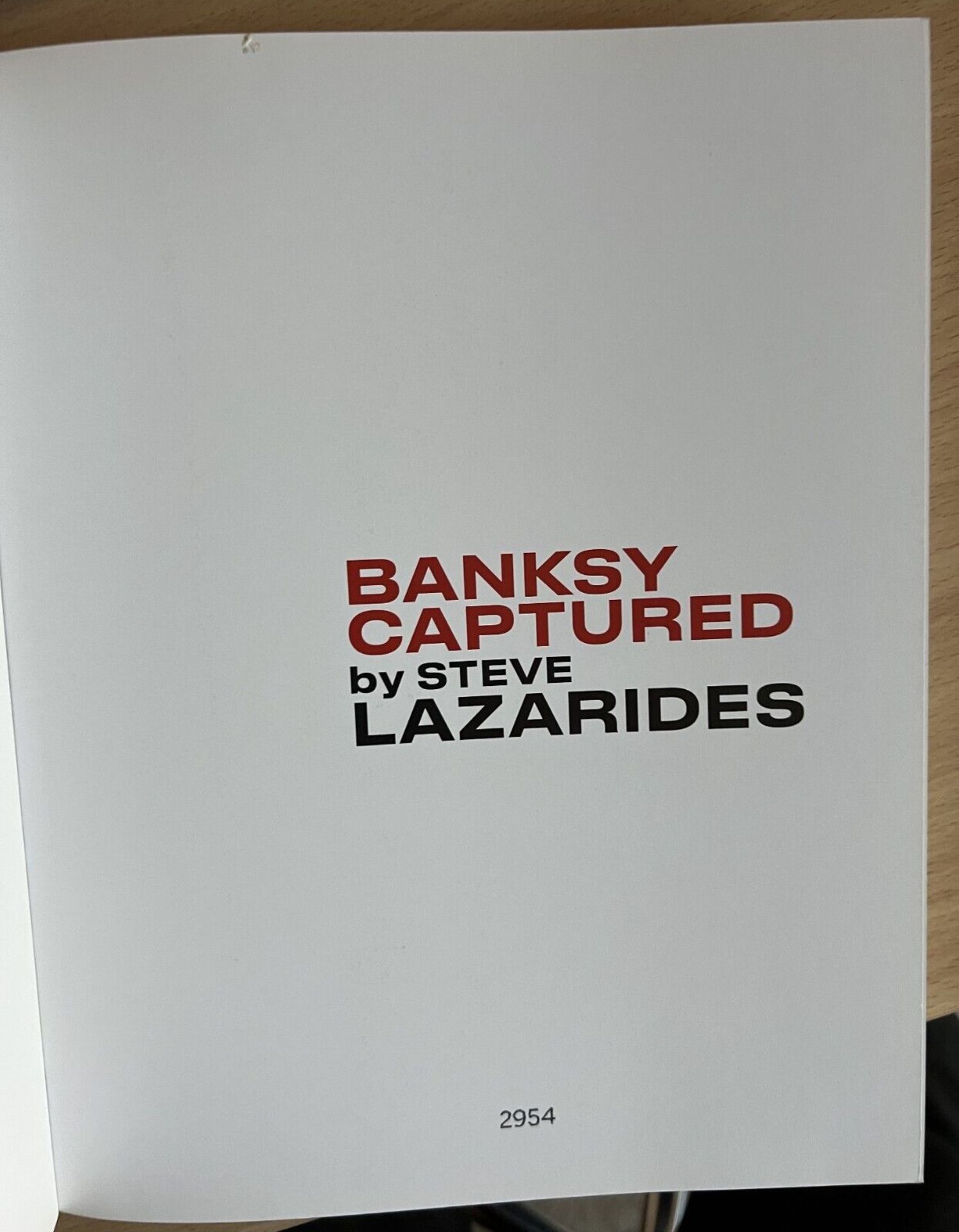 Banksy Captured, Vol 1 By Steve Lazarides, 1st Edition, Numbered 2954/5000, 256 Pages 2109, SOLD OUT - Image 15 of 15