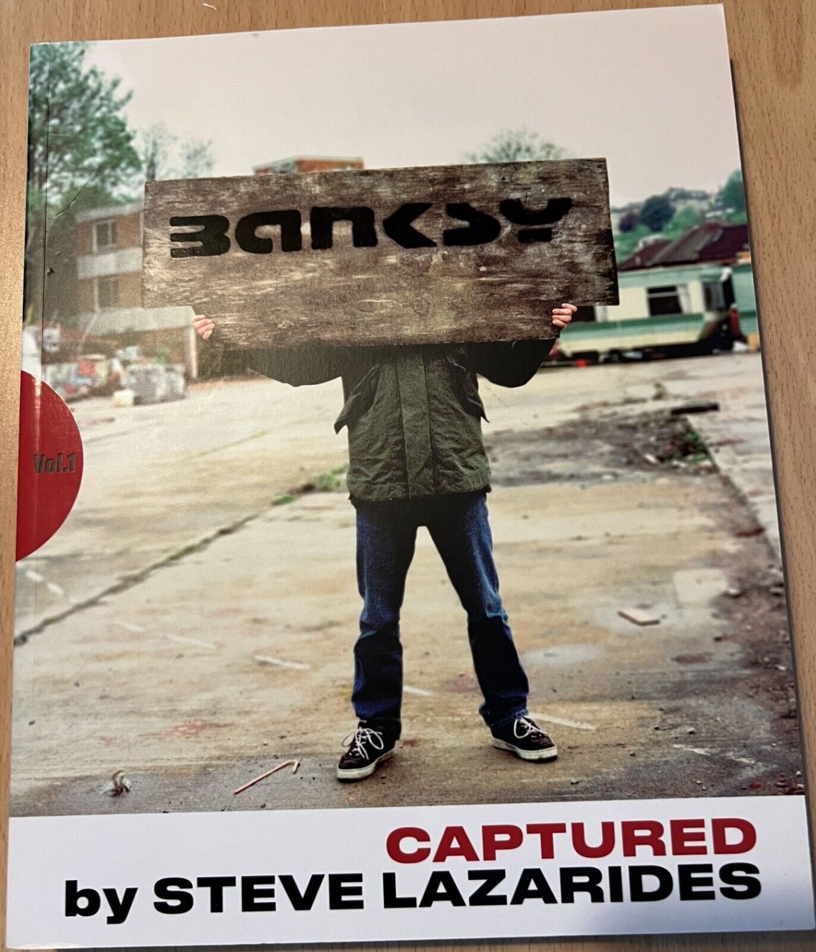 Banksy Captured, Vol 1 By Steve Lazarides, 1st Edition, Numbered 2954/5000, 256 Pages 2109, SOLD OUT