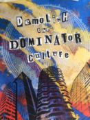 Jamie Reid (1947-23) ‘Demolish The Dominator Culture,’ Limited Edition 100/100 Screen Print, 2009