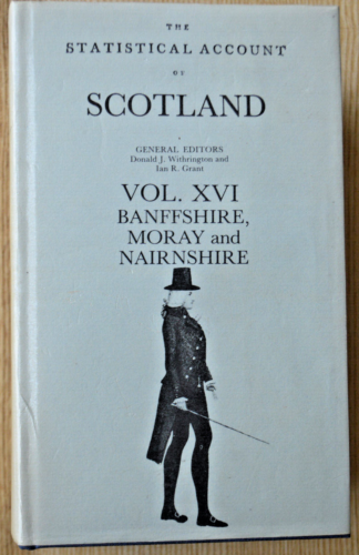 The Statistical Account of Scotland 1791-1799 Banfshire Moray & Nairnshire {Books]