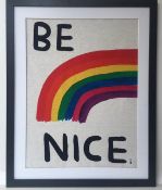 David Shrigley OBE (b 1968) ‘Be Nice’ Screen Print on Linen Edition, 2021